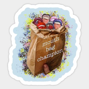 mouthbag champion Sticker